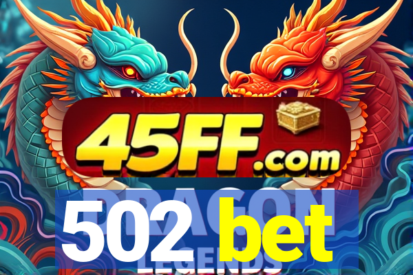 502 bet